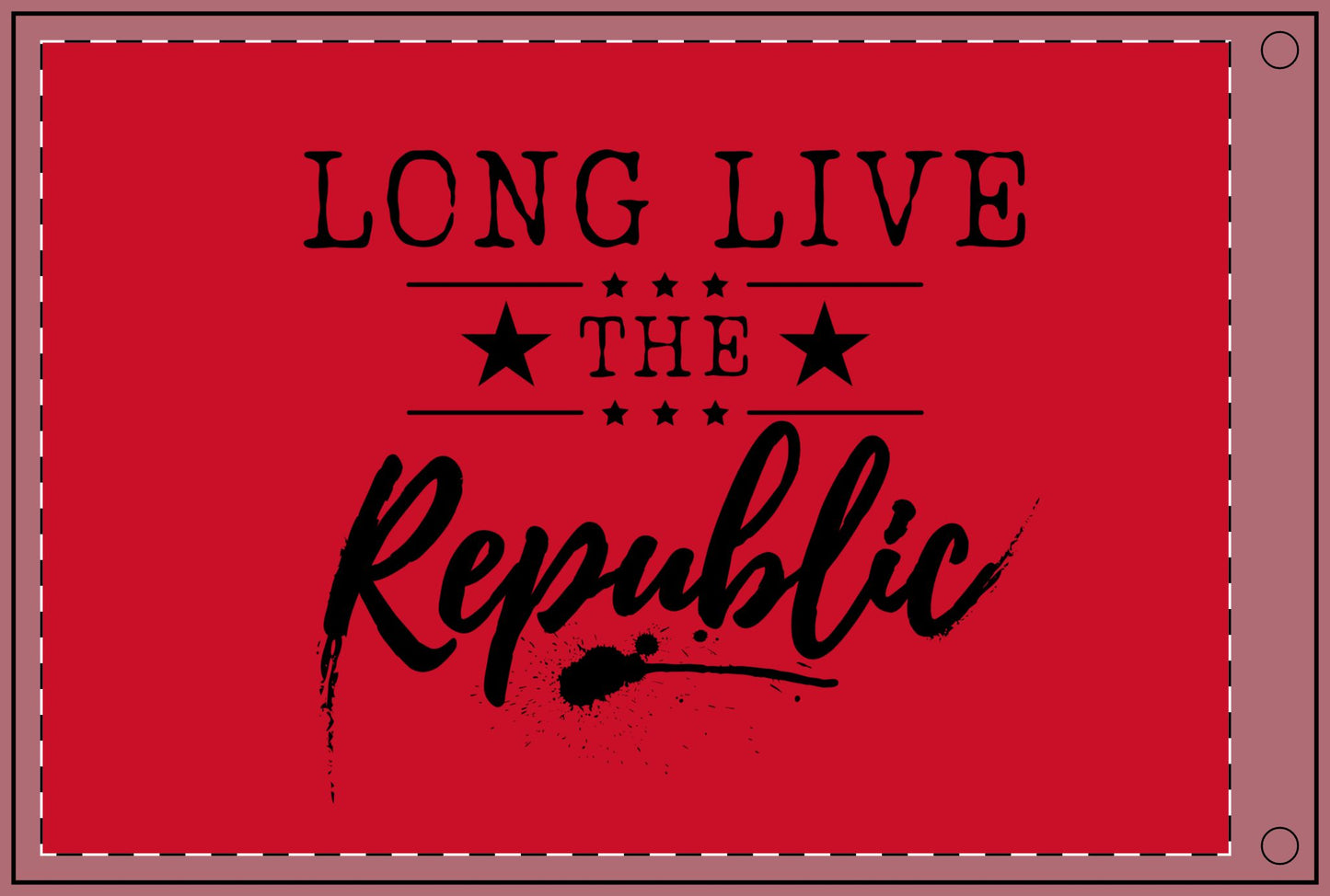 Patriotic Double Sided Flag - 'Long Live the Republic'