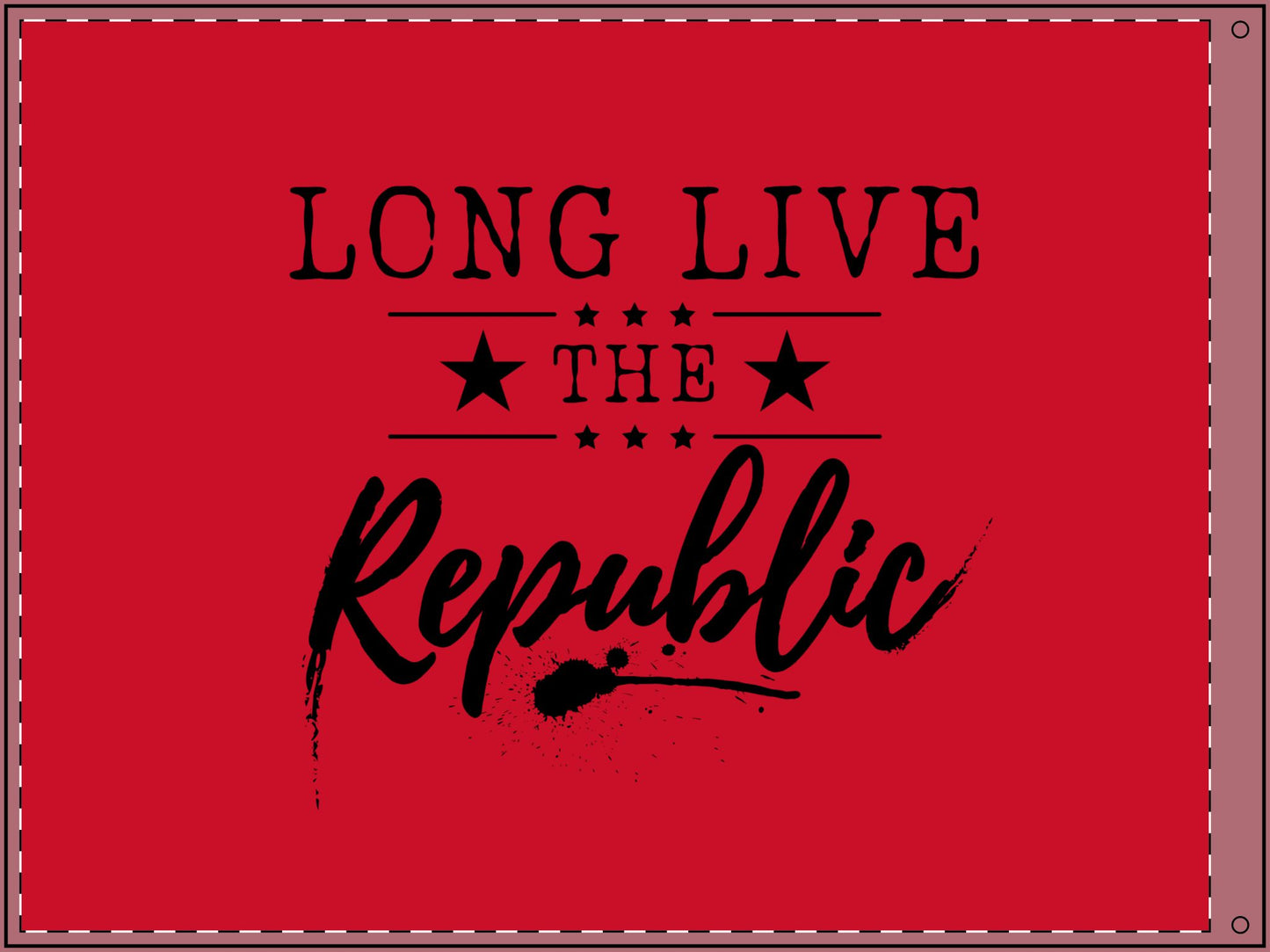 Patriotic Double Sided Flag - 'Long Live the Republic'